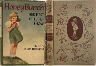 Item #1000 Honey Bunch: Her First Little Pet Show. Helen Louise THORNDYKE, Stratemeyer Syndicate...