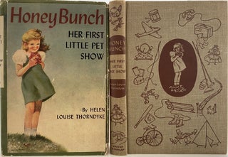 Item #1000 Honey Bunch: Her First Little Pet Show. Helen Louise THORNDYKE, Stratemeyer Syndicate...