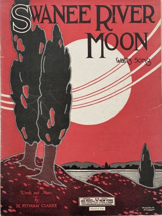 Item #1017 Swanee River Moon; Waltz Song. H. Pitman CLARKE