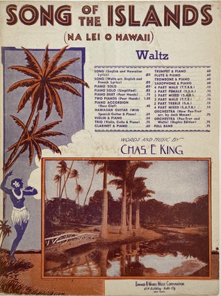 Item #1025 Song Of The Islands; Na Lei O Hawaii. Chas. E. KING