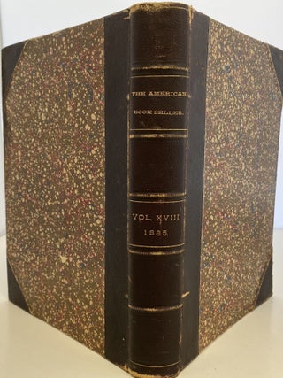 Item #1026 The American Bookseller, A Semi-Monthly Journal Published in the Interests of...