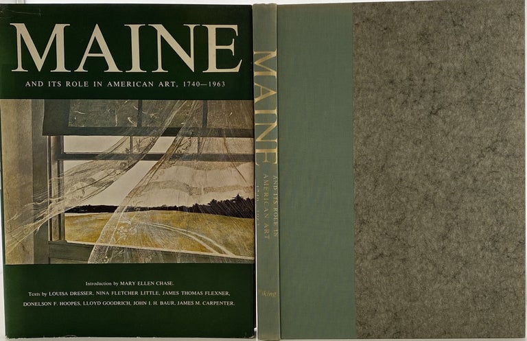 Item #1035 Maine and Its Role in American Art, 1740-1963. Under the Auspices of Colby College, Waterville, Maine. Gertrud A. MELLON, Elizabeth F. WILDER.