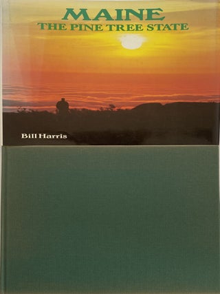 Item #1060 Maine. The Pine Tree State. Bill HARRIS