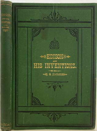 Item #1081 Edison and His Inventions, Including the Many Incidents, Anecdotes, and Interesting...