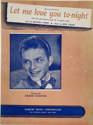 Item #1091 Let Me Love You To-Night; From the Latin-American Song "No Te Importe Saber" Mitchell...