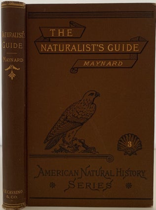 Item #112 The Naturalist’s Guide in Collecting and Preserving Objects of Natural History, with...