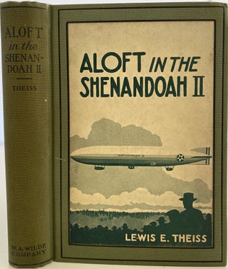 Item #1140 Aloft in the Shenandoah II, How Lew Heinsling Earned the Right to Fly in Uncle...