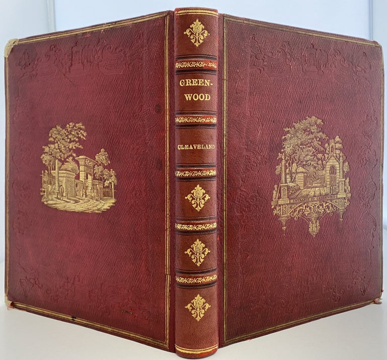 Item #1164 Green-wood. bound together with: Mount Auburn.; Illustrated in Highly Finished Line Engraving, from Drawings Taken on the Spot. James SMILLIE, Nehemiah CLEAVELAND, Cornelia W. WALTER.