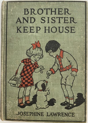 Item #1168 Brother and Sister Keep House; Brother and Sister Series. Josephine LAWRENCE