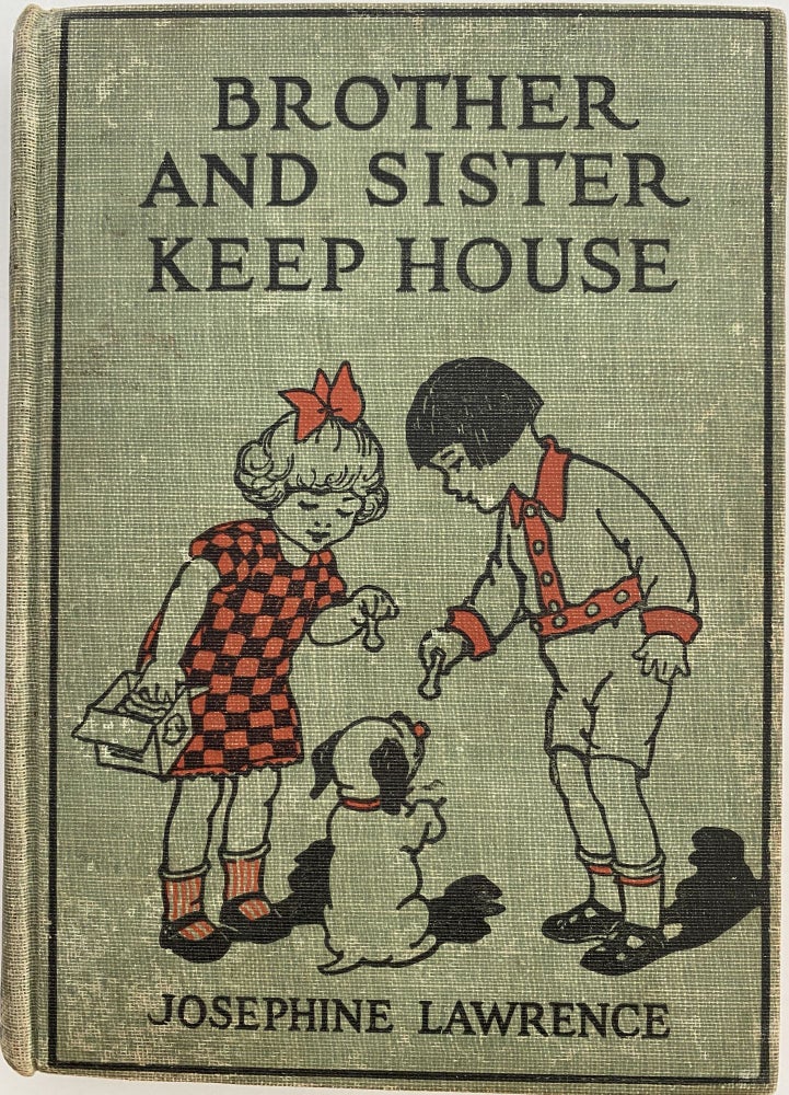 Item #1168 Brother and Sister Keep House; Brother and Sister Series. Josephine LAWRENCE.