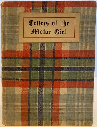 Item #117 Letters of the Motor Girl. Ethellyn GARDNER