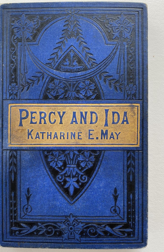 Item #1170 Percy and Ida: A Story for Children. Katharine E. MAY.