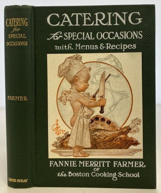 Item #1195 Catering for Special Occasions with Menus and Recipes. Fannie Merritt FARMER