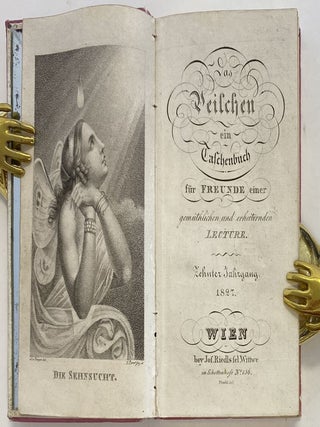 Das Veilchen: ein Taschenbuch fur FREUNDE einergemuthlichen und erheiternden LECTURE, Zehnter Jahrgang 1827