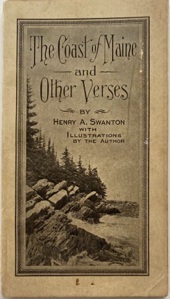 Item #1207 The Coast of Maine and Other Verse, with Illustrations by the Author. Henry A. SWANTON