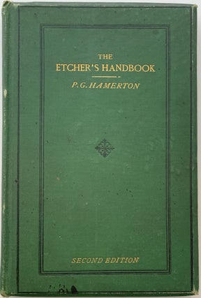 Item #123 The Etcher's Handbook, Giving and Account of the Old Processes and Processes Recently...