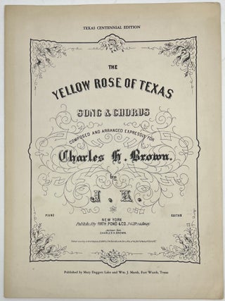 Item #1239 Texas Centennial Edition, The Yellow Rose of Texas Song & Chorus, Composed and...