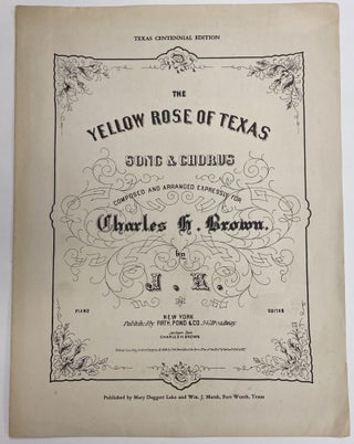 Item #1239 Texas Centennial Edition, The Yellow Rose of Texas Song & Chorus, Composed and...