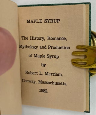 The History, Romance, Mythology, and Production of Maple Syrup