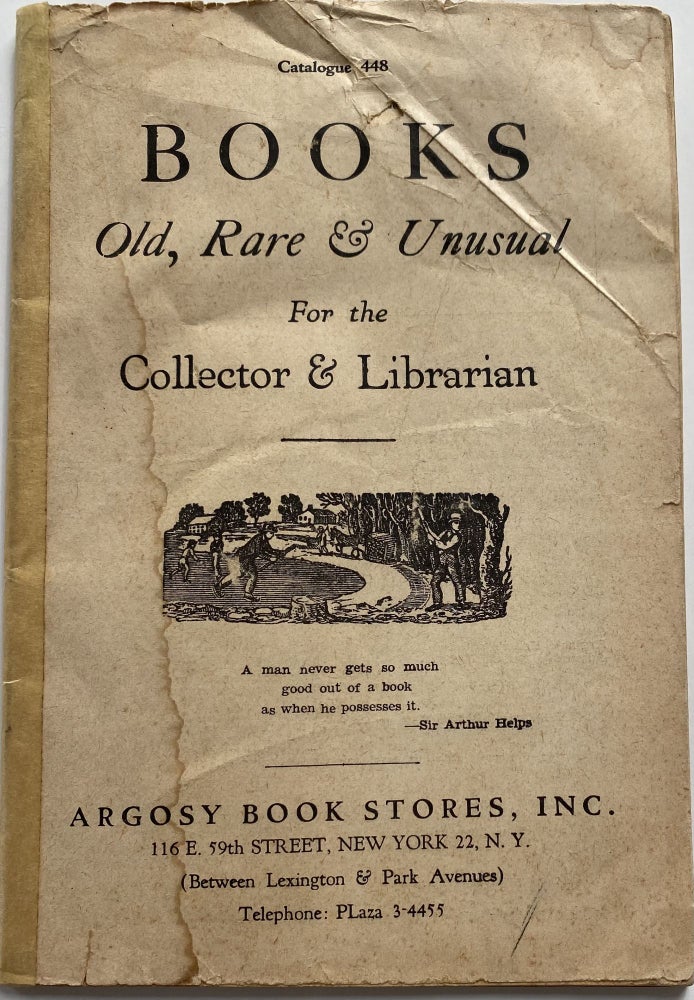 Item #1250 Books: Old, Rare & Unusual for the Collector & Librarian, Catalogue 448. ARGOSY BOOK STORE.