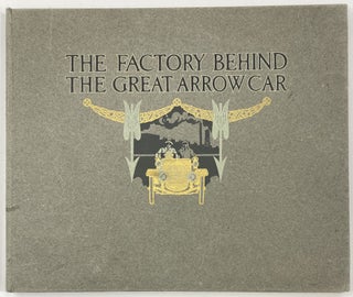 Item #1288 The Factory Behind the Great Arrow Car. John FOORD