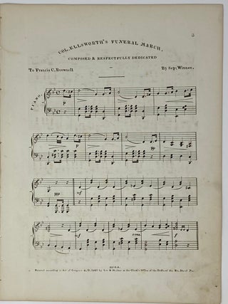 Col. Ellsworth’s Funeral March. Composed & Respectfully Dedicated to Francis E Brownell, Esq.