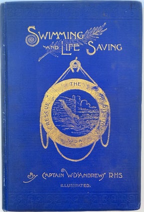 Item #130 Swimming and LIfe-Saving. R. H. S. ANDREWS, Captain W. D