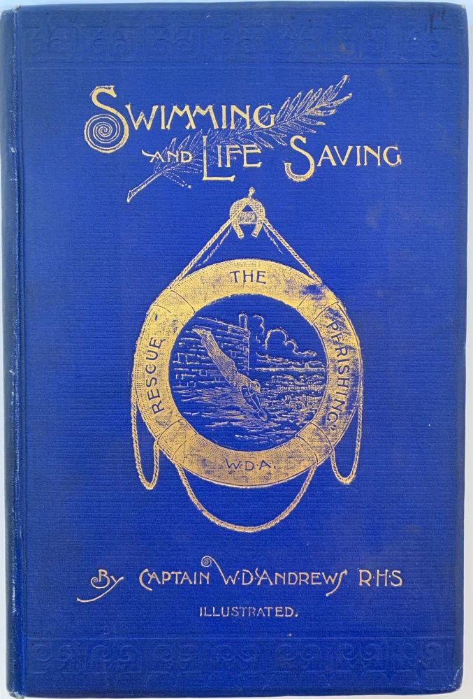 Item #130 Swimming and LIfe-Saving. R. H. S. ANDREWS, Captain W. D.