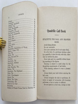 Complete Quadrille Call Book and Dancing Master, Containing a Full List of Calls for All the Latest Square Dances, Including Many of the Old Ones, with Measures of Time and Steps Required. Also a Complete Instructor and Guide to Every Known Round Dance, Figures for the German, Etiquette of the Ballroom, Etc.; Cover title: Modern Quadrille Call Book and Dancing Master