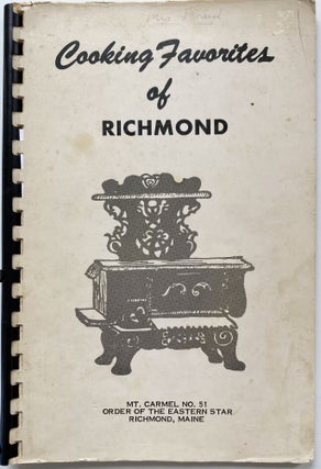 Item #1345 Cooking Favorites of Richmond [Maine]. ORDER OF THE EASTERN STAR MT. CARMEL NO. 51,...