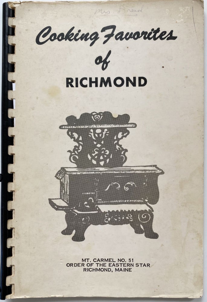 Item #1345 Cooking Favorites of Richmond [Maine]. ORDER OF THE EASTERN STAR MT. CARMEL NO. 51, MAINE, RICHMOND.
