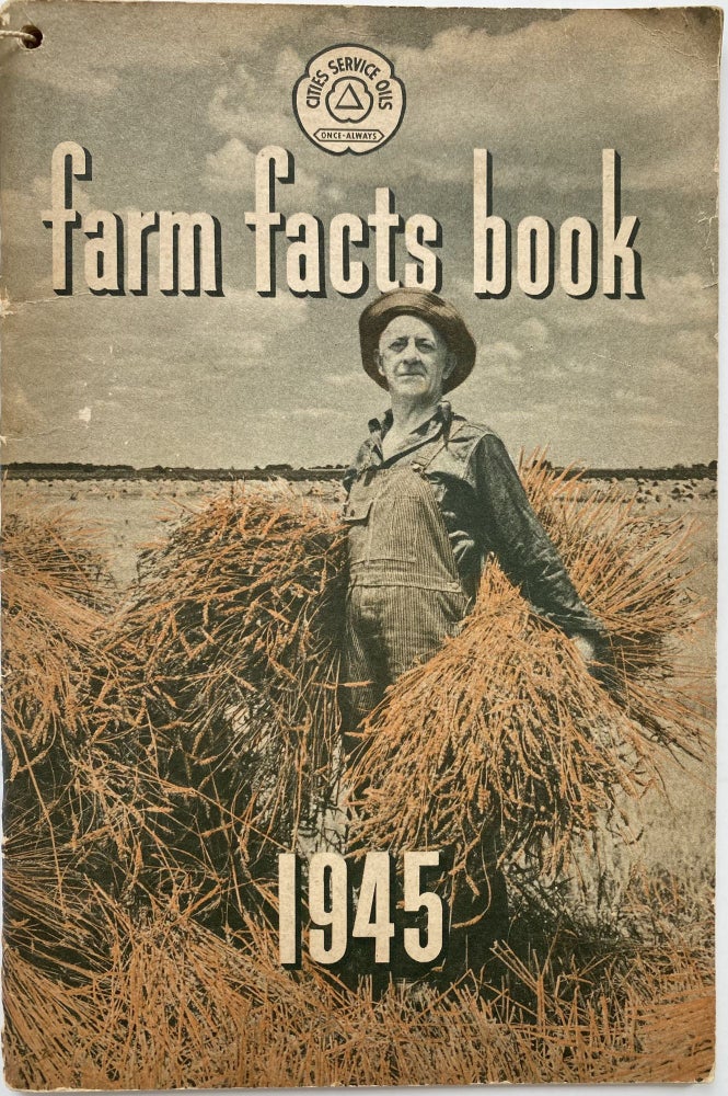 Item #1347 Farm Facts Book 1945. CITIES SERVICE OIL CO.