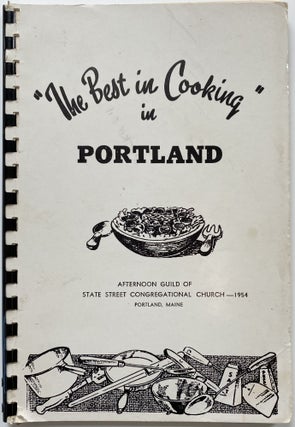 Item #1348 The Best in Cooking in Portland. AFTERNOON GUILD OF STATE STREET CONGREGATIONAL CHURCH