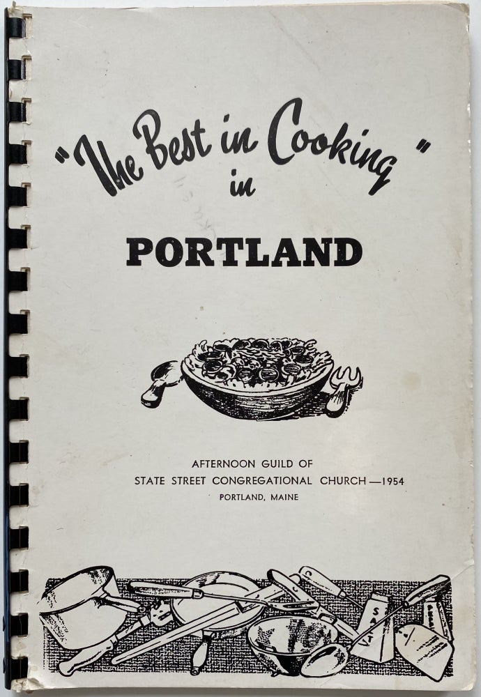 Item #1348 The Best in Cooking in Portland. AFTERNOON GUILD OF STATE STREET CONGREGATIONAL CHURCH.