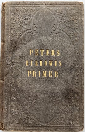 Item #1350 Burrowes’ Piano-Forte Primer, Containing the Rudiments of Music Calculated Either...