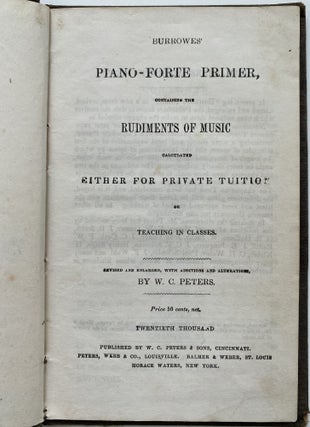 Burrowes’ Piano-Forte Primer, Containing the Rudiments of Music Calculated Either for Private Tuition or Teaching in Classes, Twentieth Thousand