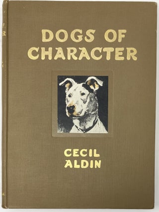Item #1353 Dogs of Character. Cecil ALDEN