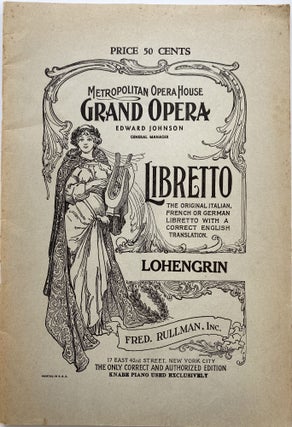 Item #1357 Lohengrin, Opera in Three Acts; Metropolitan Opera House Grand Opera, Edward Johnson,...