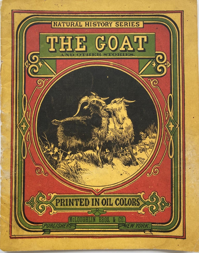 Item #1362 The Goat and Other Stories, Natural History Series, Printed in Oil Colors. listed.