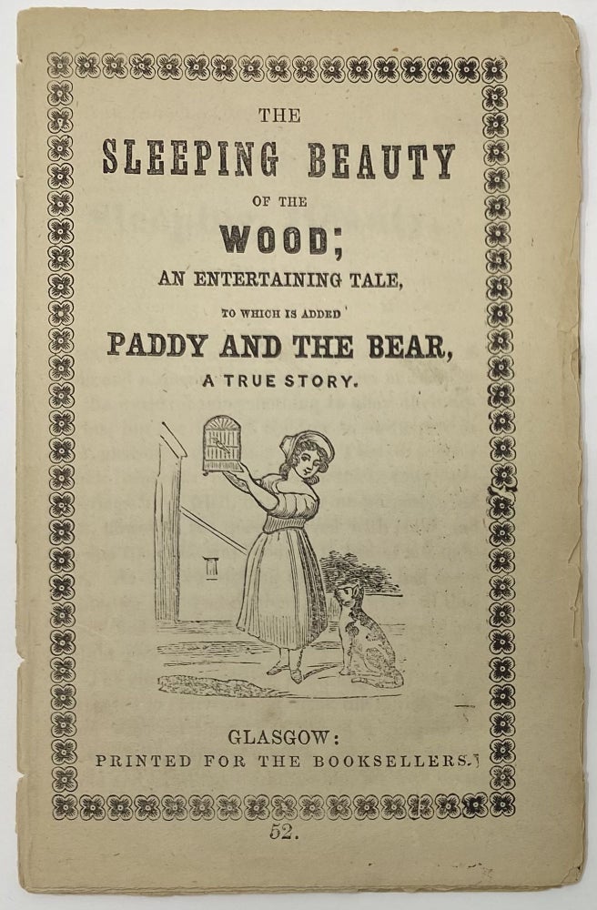 Item #1364 The Sleeping Beauty of the Wood; an Entertaining Tale, To Which is Added Paddy and the Bear, A True Story. Charles PERRAULT.