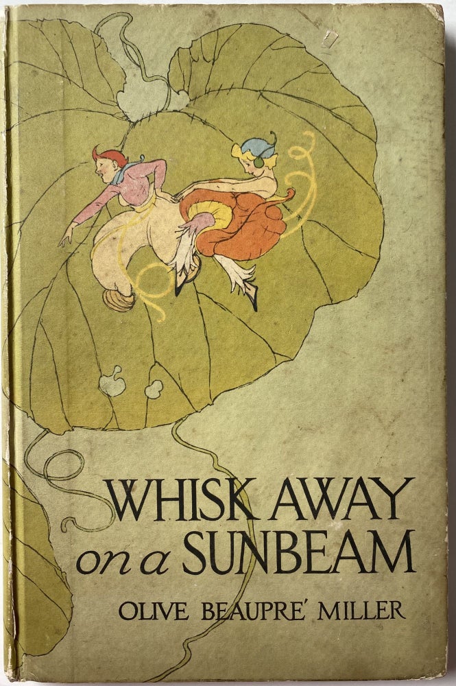 Item #1381 Whisk Away on a Sunbeam. Olive Beaupre MILLER.