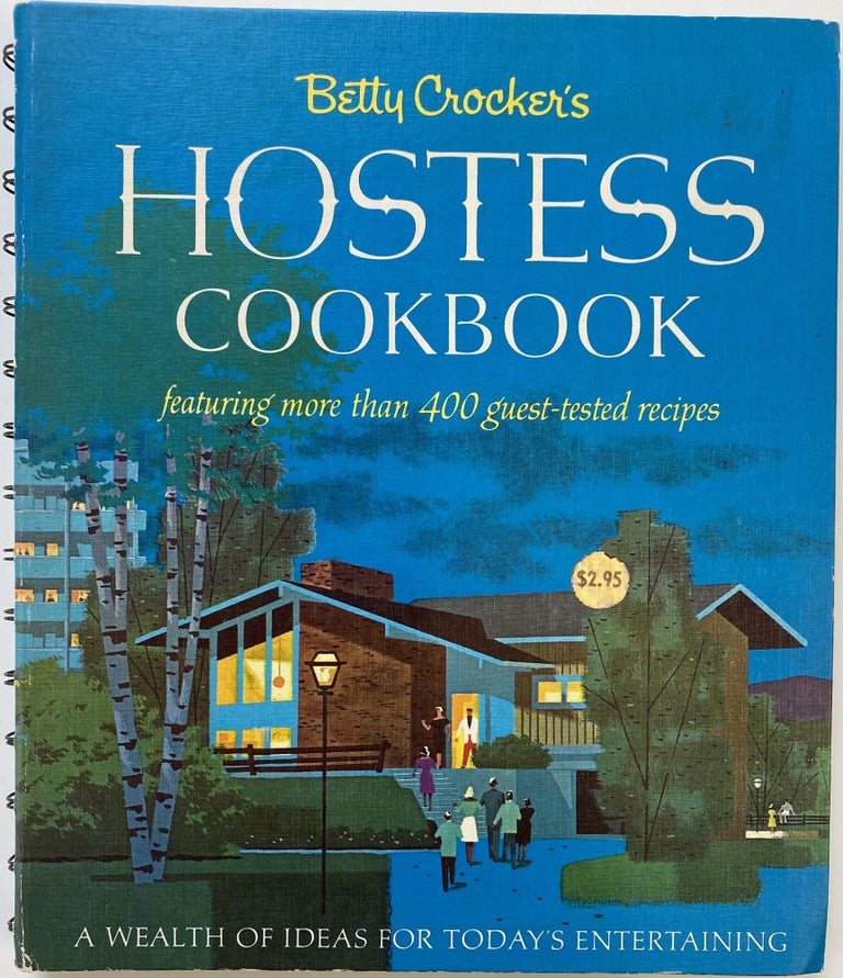 Item #1384 Betty Crocker’s Hostess Cookbook; Betty Crocker’s Hostess Cookbook featuring more than 400 guest-tested recipes, A Wealth of Ideas for Today’s Entertaining. INC GENERAL MILLS.