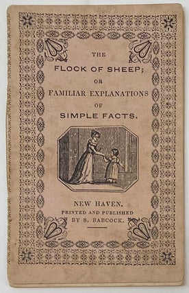 Item #1406 The Flock of Sheep; or Familiar Explanations of Simple Facts