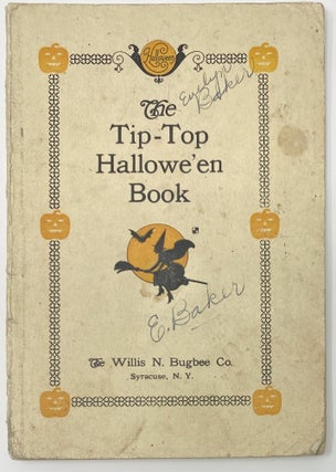 Item #1408 The Tip-Top Hallowe’en Book. Ann Gladys LLOYD, W. Clark SANDERCOCK, Lucile CRITES