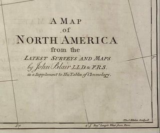 A Map of North America from the Latest Surveys and Maps, by John Blair, L.L.D. & F.R.S. as a Supplement to His Tables of Chronology