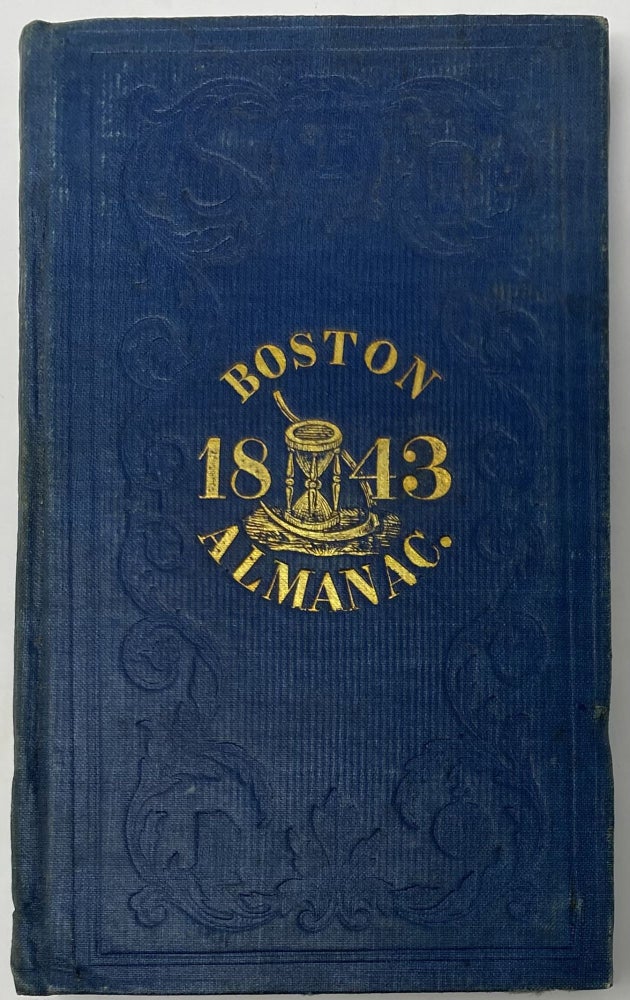 Item #1456 The Boston Almanac for the Year 1843, No. 8, Vol. 1. S. S. DICKINSIN.