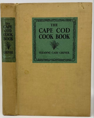 Item #1482 The Cape Cod Cook Book. Suzanne Cary GRUVER