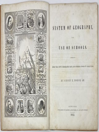 A System of Geography, for the Use of Schools. Illustrated with More Than Fifty Cerographic Maps, and Numerous Wood-Cut Engravings