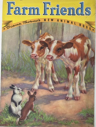 Item #1524 Farm Friends, Diana Thorne's New Animal Book. Diana THORNE