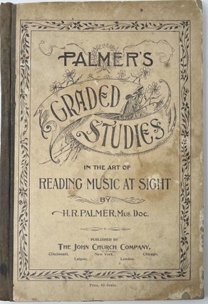 Item #1535 Palmer’s Graded Studies in the Art of Reading Music at Sight. Mus. Doc PALMER, H. R